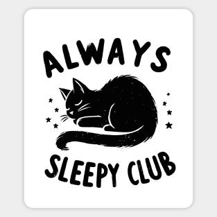 Always Sleepy Club Magnet